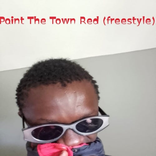 Paint The Town Red(freestyle )