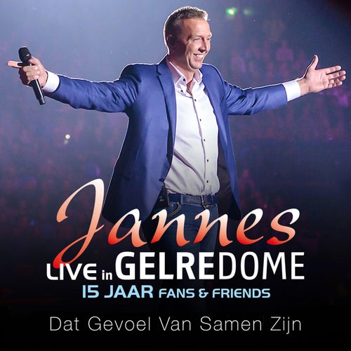 Dat Gevoel Van Samen Zijn (Live in Gelredome)