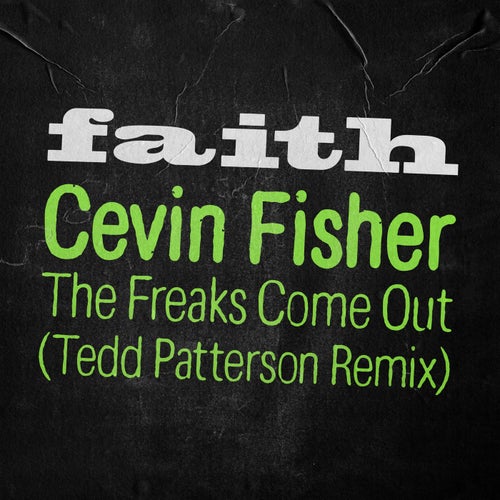 The Freaks Come Out (Tedd Patterson Remix)