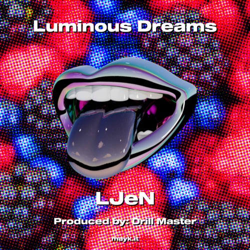 Luminous Dreams