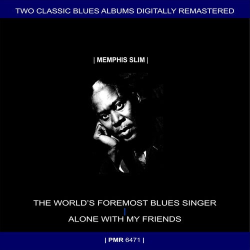 Two Originals: The World's Foremost Blues Singer & Alone With My Friends