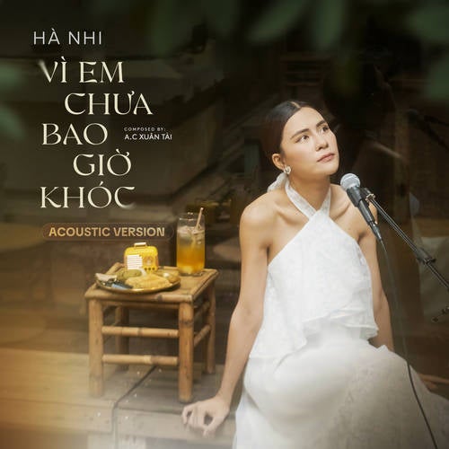 Vì Em Chưa Bao Giờ Khóc (Acoustic)