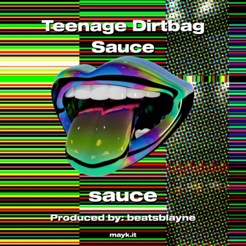 Teenage Dirtbag Sauce