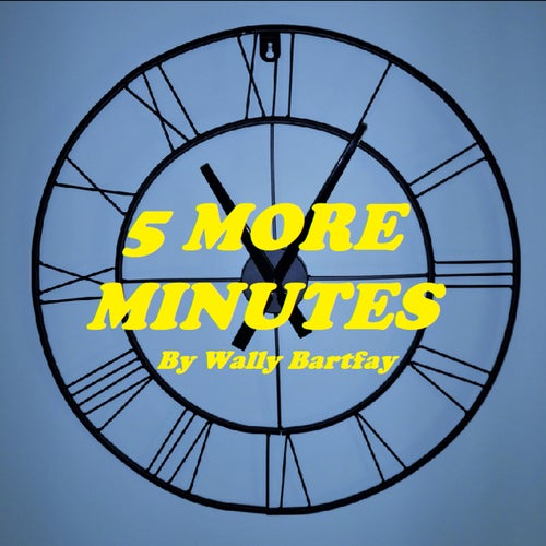 5 More Minutes