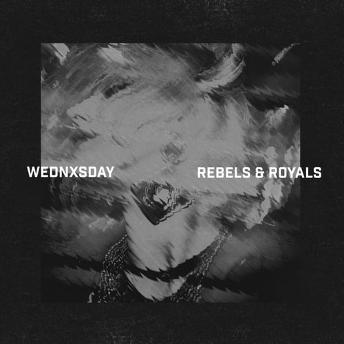 REBELS AND ROYALS