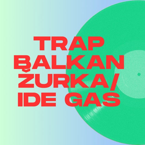 Trep Balkan žurka - IDE GAS!