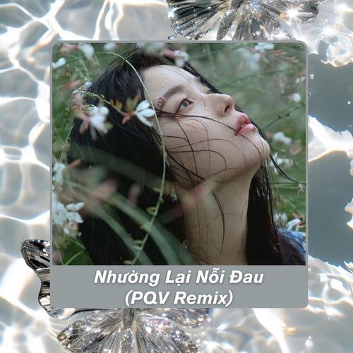 Nhường Lại Nỗi Đau (PQV Remix)