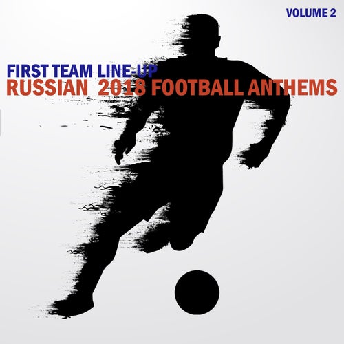 Russia 2018 Football Anthems, Volume 2