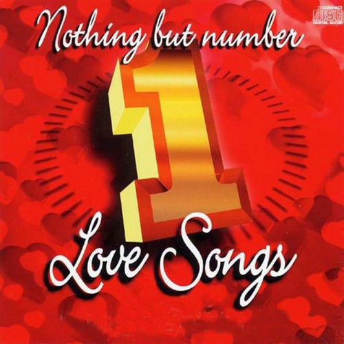 Nothing but Number 1 Love Songs