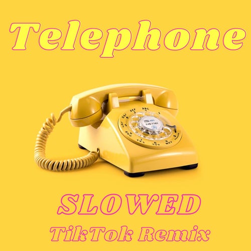 Telephone (Slowed TikTok Remix)