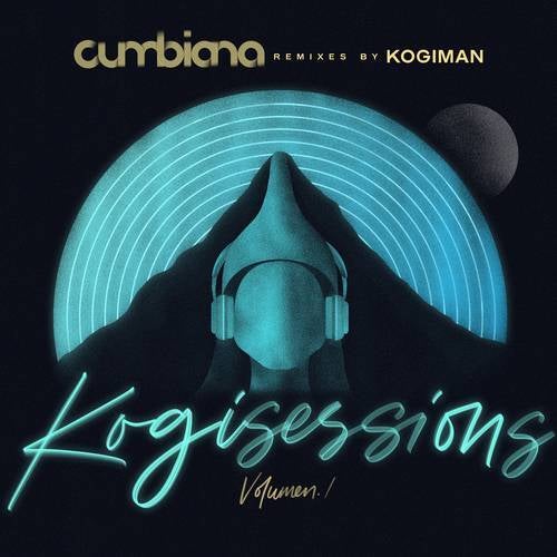 KOGI SESSIONS, Vol. 1 (Cumbiana Remixes)