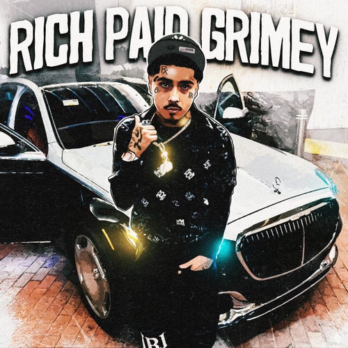 RICH PAID & GRIMEY