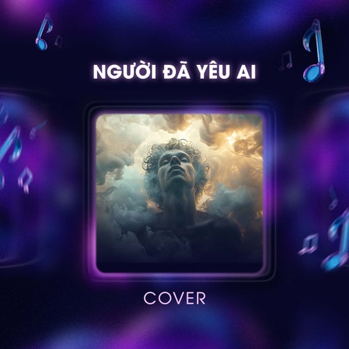Người Đã Yêu Ai (Cover)