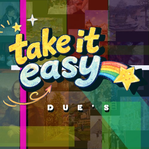 take it easy