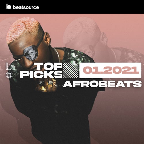 Afrobeats Top Picks January 2021 Album Art