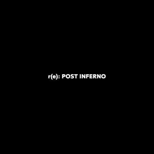 r(e): POST INFERNO