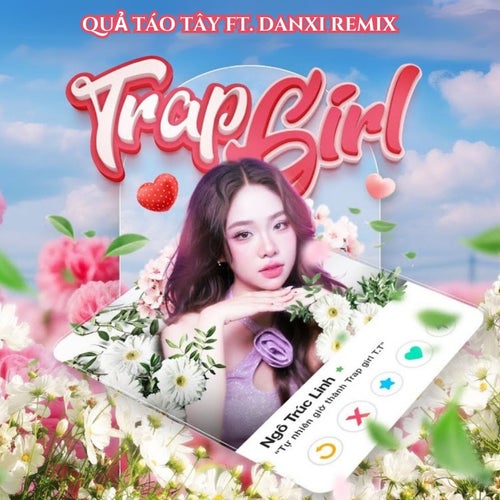 Trap Girl (Quả Táo Tây Ft Danxi Remix)