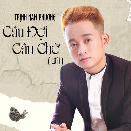 Câu Đợi Câu Chờ (Lofi)