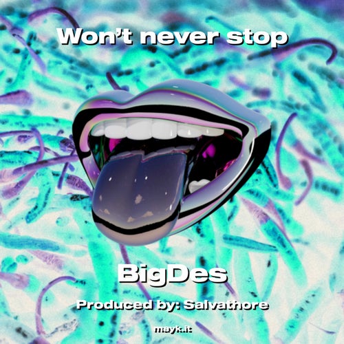 Won't never stop