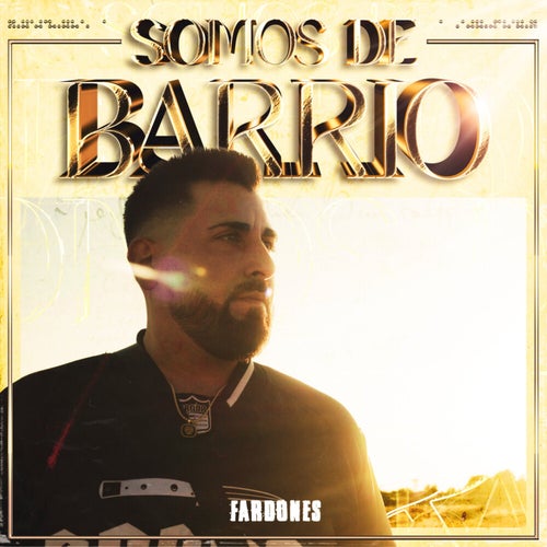 SOMOS DE BARRIO