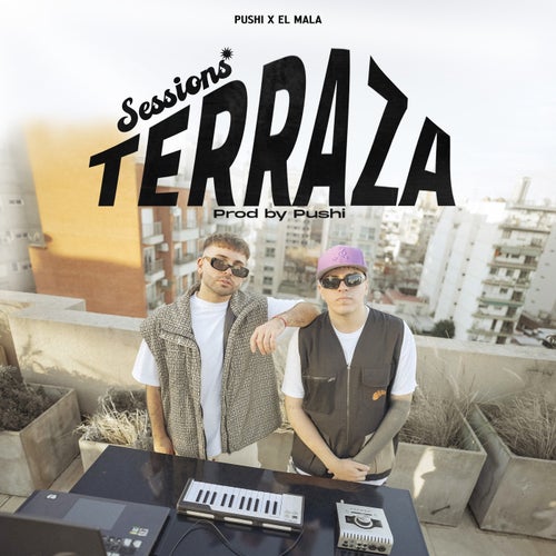 El Mala: Pushi Terraza Sessions #1