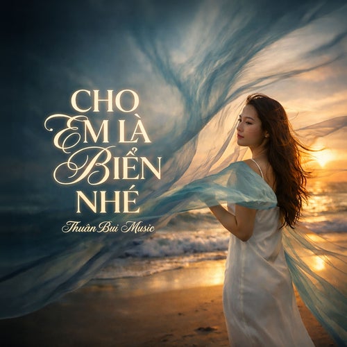 Cho Em Là Biển Nhé