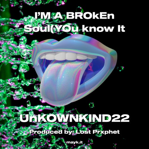 I’M A BROkEn Soul(YOu know It