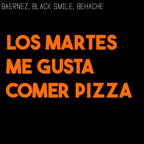 los martes me gusta comer pizza