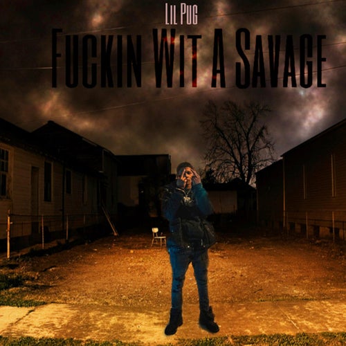Fuckin Wit A Savage