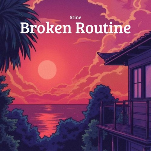 Broken Routine