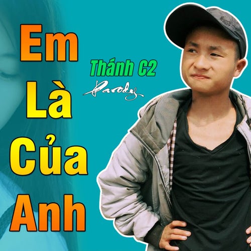 Em Là Của Anh (Parody)