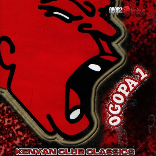 Ogopa 1 - Kenyan Club Classics