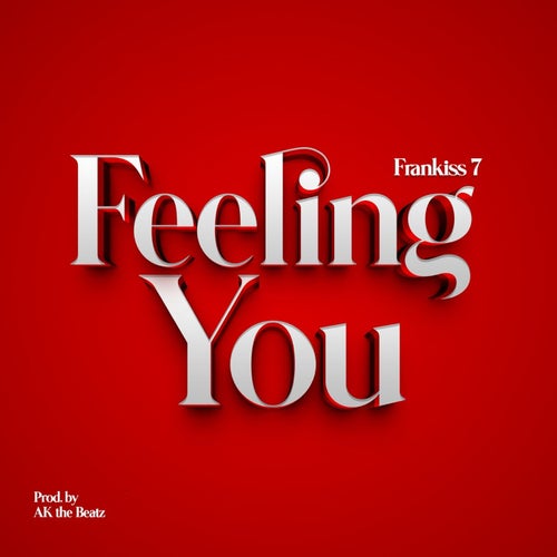 Feeling You