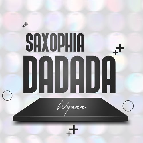 Saxophia Da Da Da
