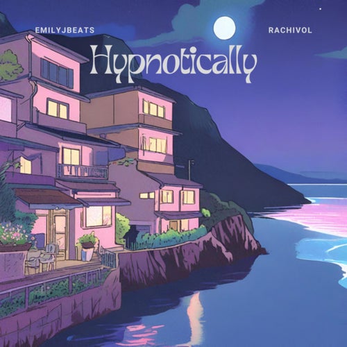 Hypnotically (feat. rachivol)