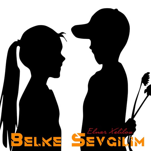 Belke Sevgilim