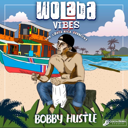 Wolaba Vibes: The Costa Rica Sessions