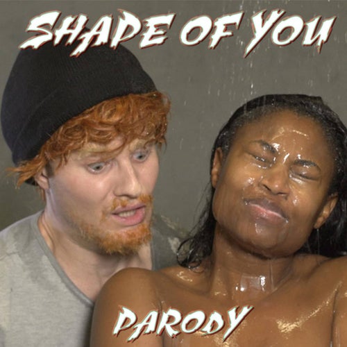 Shape of You (Parody)