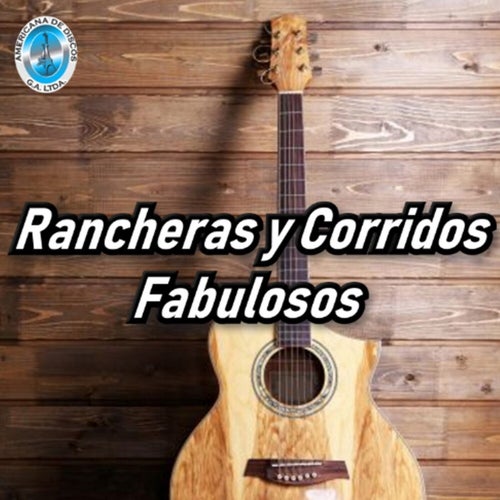 Rancheras y Corridos Fabulosos