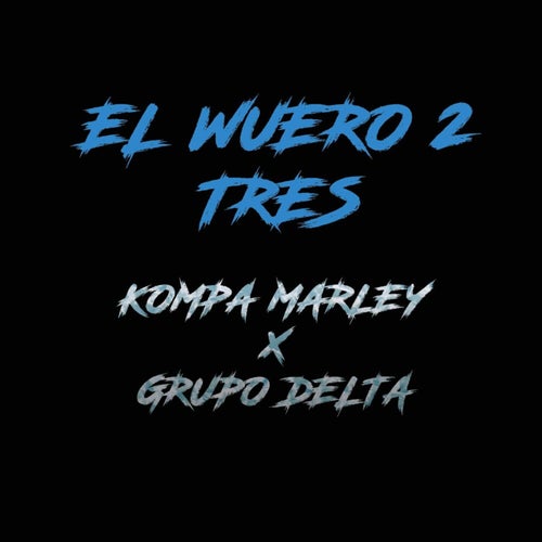 El Wuero 2 Tres