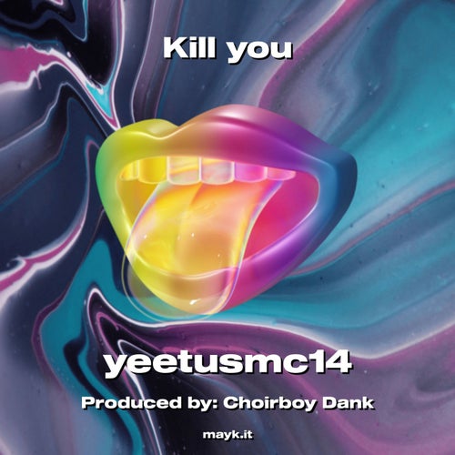 Kill you