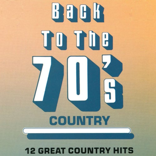 Back To The 70's Country