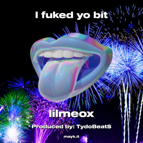 I fuked yo bit