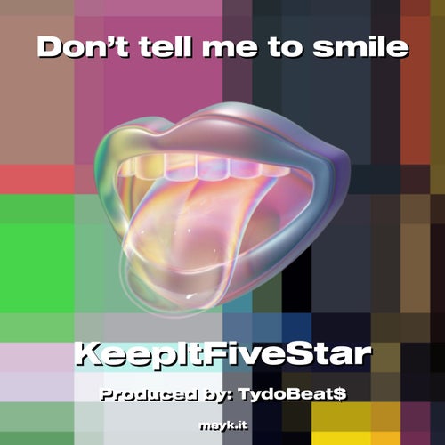 Don’t tell me to smile