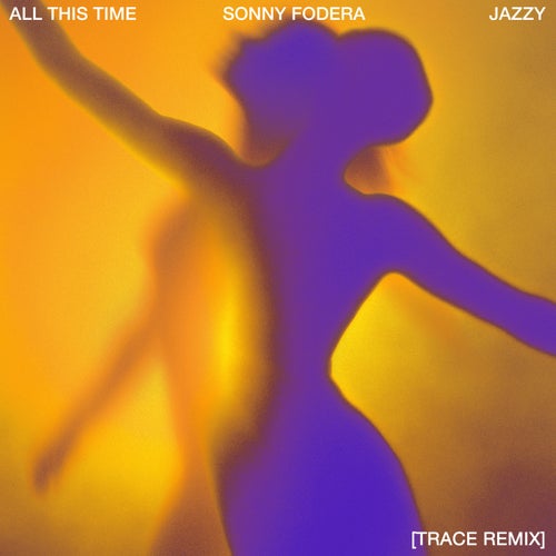All This Time (feat. Jazzy) (Trace Remix)