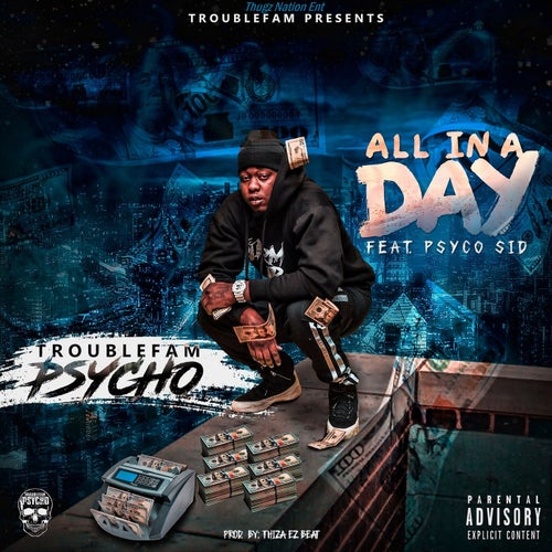 All in a Day (feat. Psyco Sid)