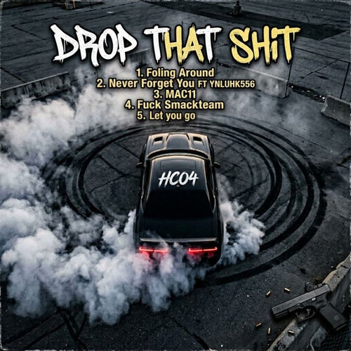 Drop that shit