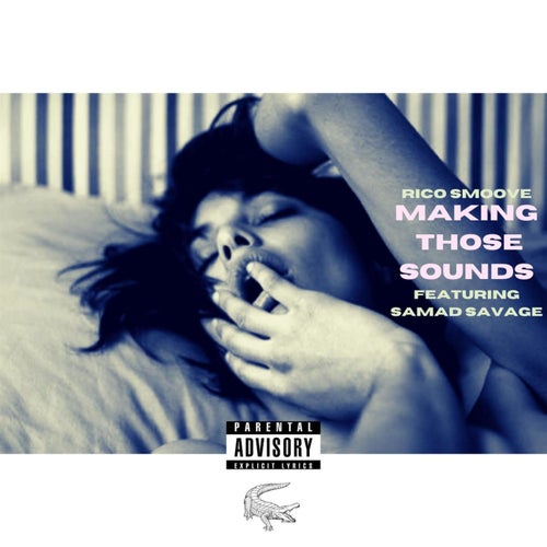 Making Those Sounds (feat. Samad Savage)