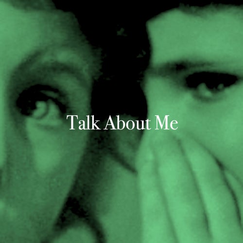 Talk About Me