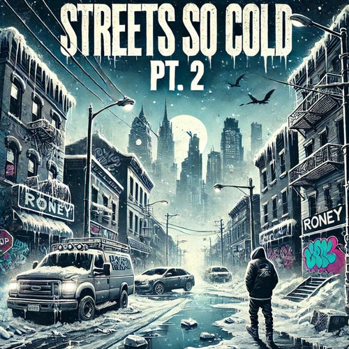 Streets So Cold, Pt. 2